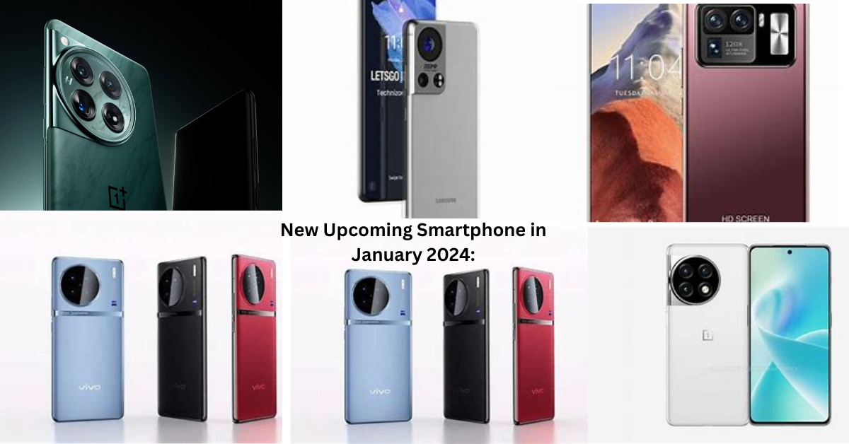 New Upcoming Smartphone in January 2024: